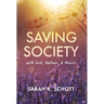 Saving Society with God, Nature, & Music