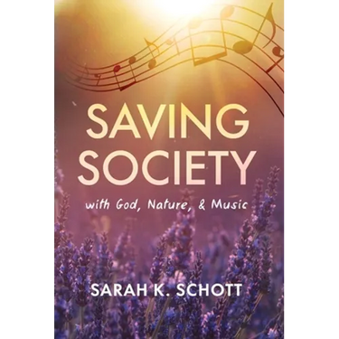 Saving Society with God, Nature, & Music