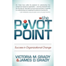 The Pivot Point: Success in Organizational Change