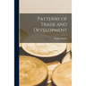 Patterns of Trade and Development