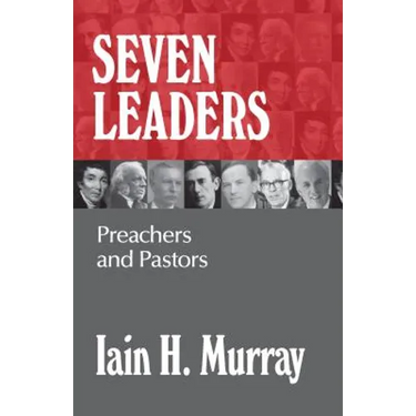 Seven Leaders: Preachers and Pastors