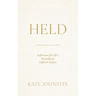 Held: Reflections for Life's Beautiful and Difficult Seasons