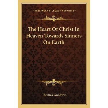 The Heart Of Christ In Heaven Towards Sinners On Earth
