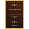 Chedayne Of Kotono: A Story Of The Early Days Of The Republic (1877)