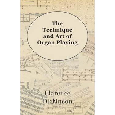 The Technique and Art of Organ Playing