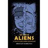 We Are the Aliens: A Case of Alien-Human Integration