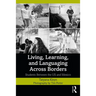 Living, Learning, and Languaging Across Borders: Students Between the US and Mexico
