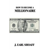 How to Become a Millionaire!