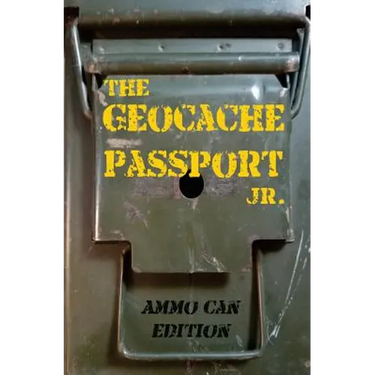 The Geocache Passport Jr.: Ammo Can Edition