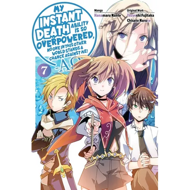 My Instant Death Ability Is So Overpowered, No One in This Other World Stands a Chance Against Me! --Ao--, Vol. 7 (Manga)