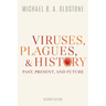 Viruses, Plagues, and History: Past, Present, and Future