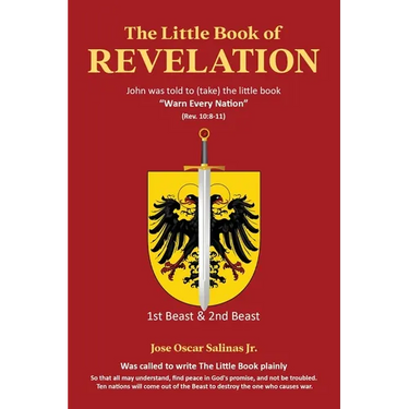 The Little Book of Revelation: John was told to (take) the little book "Warn Every Nation" (Rev. 10:8-11)