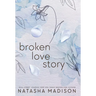 Broken Love Story (Hardcover): A Small Town Single Mom Romance