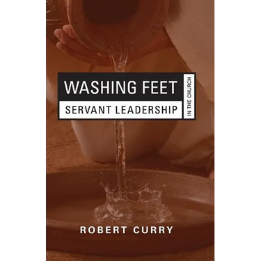 Washing Feet: Servant Leadership in the Church