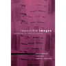 Impossible Images: Contemporary Art After the Holocaust