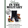 Moms In The Military Raising A Child While Serving In The Armed Forces