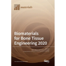 Biomaterials for Bone Tissue Engineering 2020