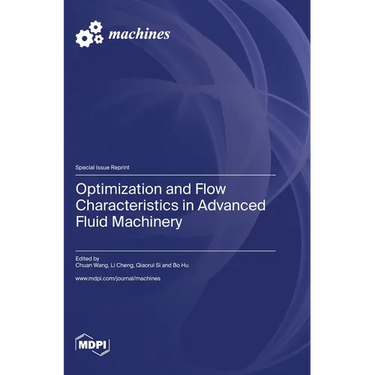 Optimization and Flow Characteristics in Advanced Fluid Machinery