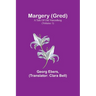 Margery (Gred): A Tale Of Old Nuremberg (Volume 1)