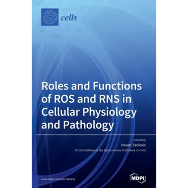Roles and Functions of ROS and RNS in Cellular Physiology and Pathology