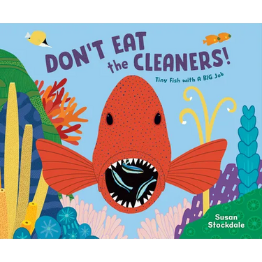 Don't Eat the Cleaners!: Tiny Fish with a Big Job