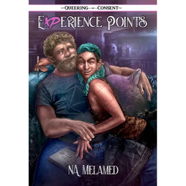 Experience Points: Illustrated Queer Smutty Stories (Queering Consent)