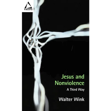 Jesus and Nonviolence: A Third Way