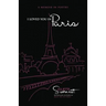 I Loved You in Paris: A Memoir in Poetry