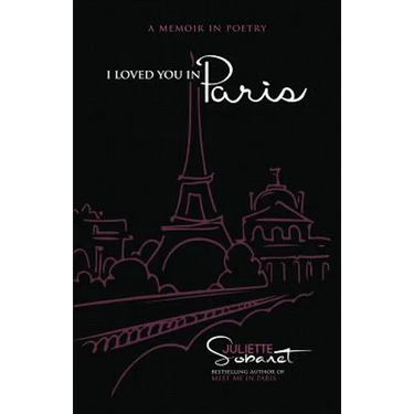 I Loved You in Paris: A Memoir in Poetry