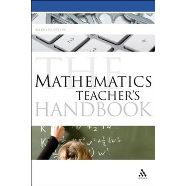 The Mathematics Teacher's Handbook