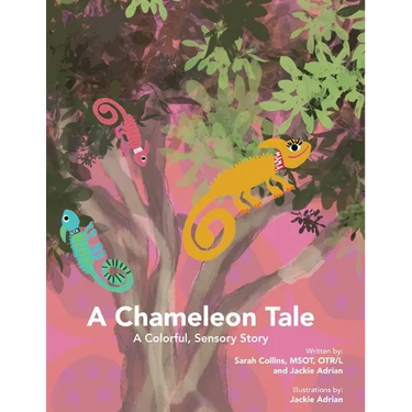 A Chameleon Tale: A Colorful, Sensory Story