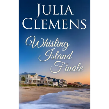 Whisling Island Finale: A Whisling Island Novel