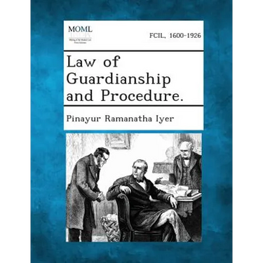 Law of Guardianship and Procedure.