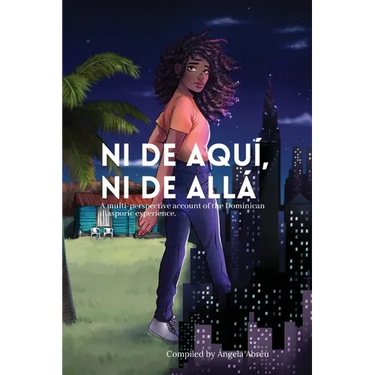 Ni de aquí, Ni de allá: A multi-perspective account of the Dominican diasporic experience.