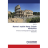 Rome's native hero: Scipio Africanus