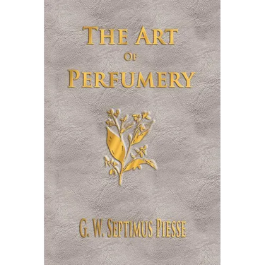 The Art Of Perfumery - Unabridged