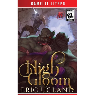 High Gloom: A LitRPG/GameLit Adventure