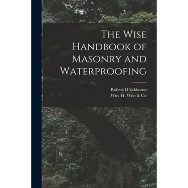 The Wise Handbook of Masonry and Waterproofing
