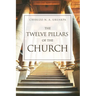 The Twelve Pillars of the Church