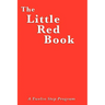 The Little Red Book: A Practical Guide to Twelve Step Recovery