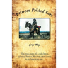 Between Pricked Ears: The true story of a solo horse journey from a Mexican ghost town to an American one...