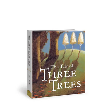 The Tale of Three Trees: A Traditional Folktale