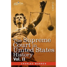 The Supreme Court in United States History, Vol. II (in Three Volumes)