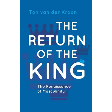 The Return of the King: A Renaissance of Masculinity