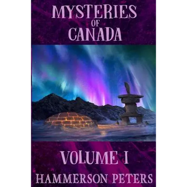 Mysteries of Canada: Volume I