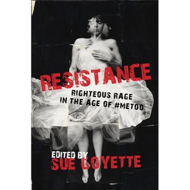 Resistance: Righteous Rage in the Age of #Metoo