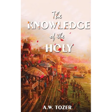 The Knowledge Of The Holy