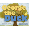 George the Duck and His Day of Big Grief