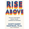Rise Above: Overcome a Victim Mindset, Empower Yourself, and Realize Your Full Potential