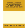 Short Handbook of Mathematical Formulas for Chemical Engineers
